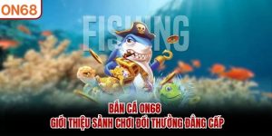 Bắn cá ON68