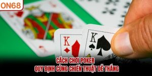 Cách Chơi Poker