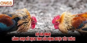 Đá Gà ON68