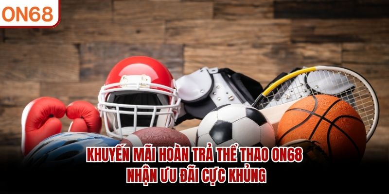 Khuyến mãi hoàn trả thể thao