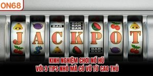 kinh nghiệm chơi nổ hũ