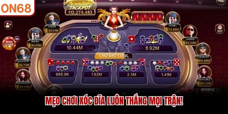 Mẹo chơi xóc đĩa luôn thắng mọi trận!