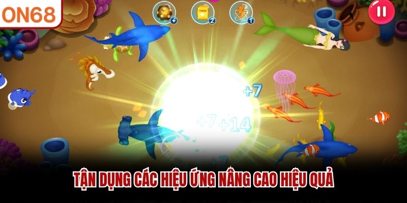 Tận dụng các hiệu ứng nâng cao hiệu quả